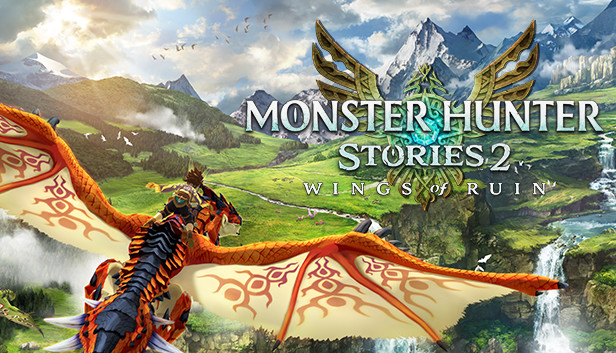 MONSTER HUNTER STORIES 2: WINGS OF RUIN (МОНСТР ХАНТЕР ИСТОРИИ 2: КРЫЛЬЯ РАЗРУШЕНИЯ)